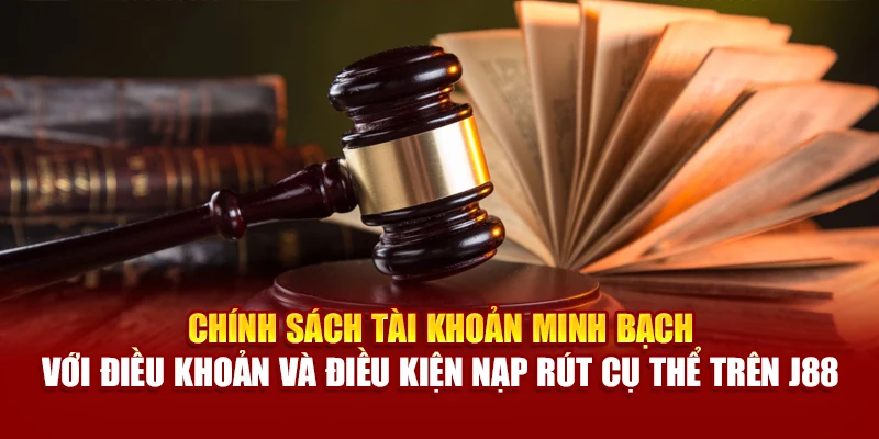 Chính sách nạp rút cụ thể trên J88