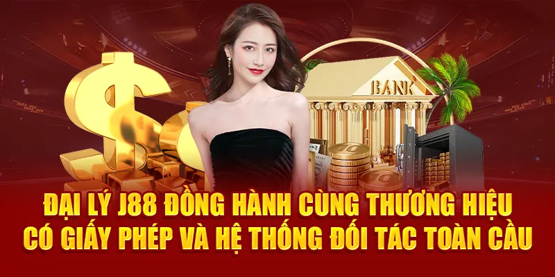 Đại lý J88 đồng hành cùng thương hiệu có giấy phép và hệ thống đối tác toàn cầu