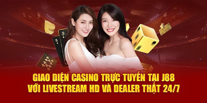 Giao diện casino trực tuyến tại J88 với livestream HD và dealer thật 24/7