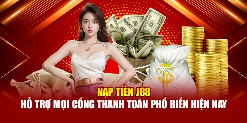 hướng dẫn nạp tiền j88